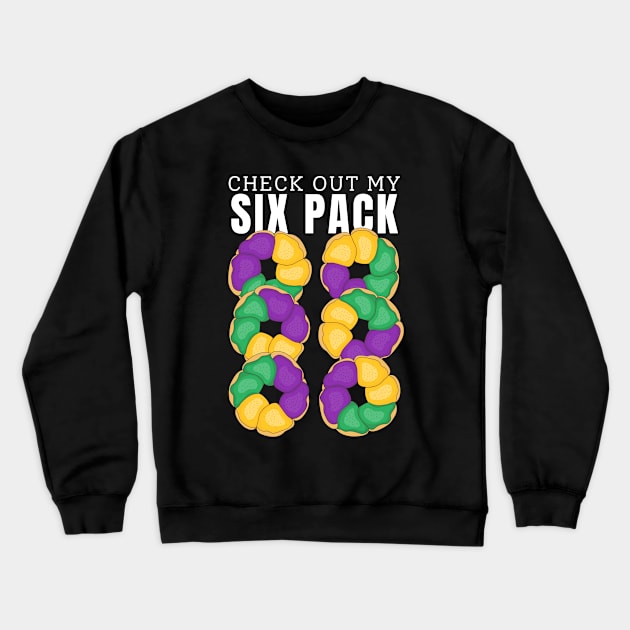 Check Out My King Cake Six-Pack - Funny Mardi Gras Costume Crewneck Sweatshirt by GiftTrend